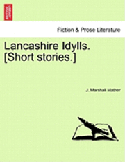 bokomslag Lancashire Idylls. [Short Stories.]