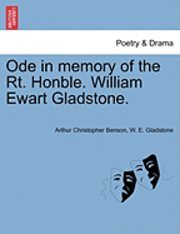 bokomslag Ode in Memory of the Rt. Honble. William Ewart Gladstone.