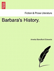 bokomslag Barbara's History. Vol. I