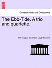 bokomslag The Ebb-Tide. a Trio and Quartette.