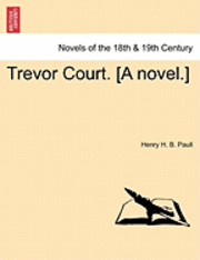 bokomslag Trevor Court. [A Novel.]