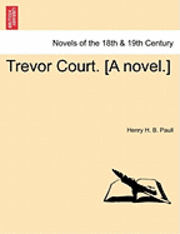 Trevor Court. [A Novel.] 1