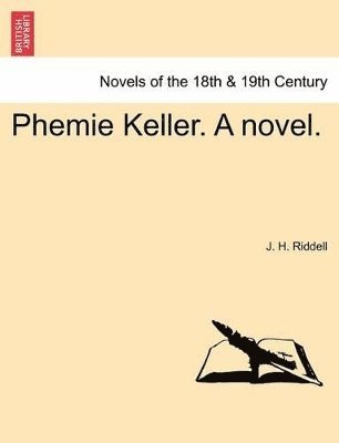 bokomslag Phemie Keller. a Novel. Vol. III