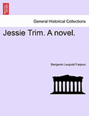 Jessie Trim. a Novel. 1