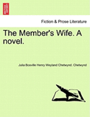 bokomslag The Member's Wife. a Novel.