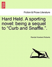Hard Held. a Sporting Novel