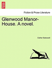 bokomslag Glenwood Manor-House. a Novel.