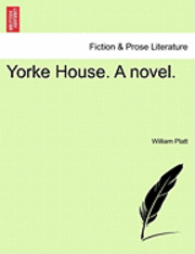 bokomslag Yorke House. a Novel.
