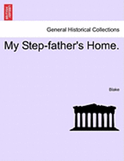 Blake - My Step-Father's Home., Häftad
