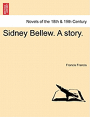 bokomslag Sidney Bellew. a Story.