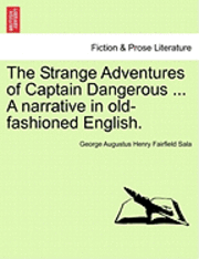 Strange Adventures of Captain Dangerous ... a Narrative in Old-Fashioned English.