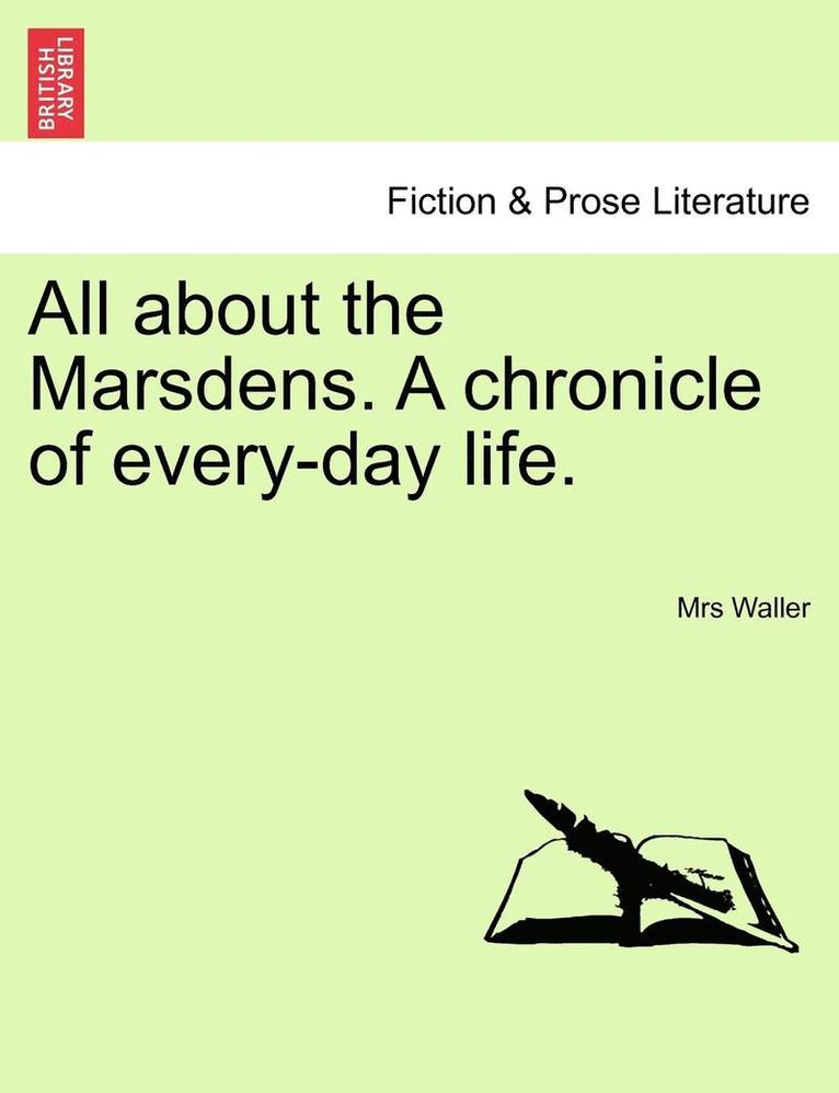 Mrs Waller - All about the Marsdens. a Chronicle of Every-Day Life., Häftad