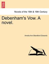 bokomslag Debenham's Vow. a Novel. Vol. III