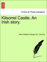 bokomslag Kilsorrel Castle. an Irish Story.