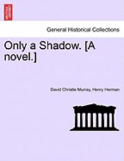 bokomslag Only a Shadow. [A Novel.]