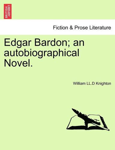 bokomslag Edgar Bardon; An Autobiographical Novel.