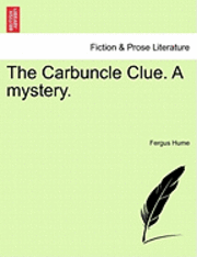 The Carbuncle Clue. a Mystery. 1