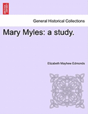 bokomslag Mary Myles: A Study.