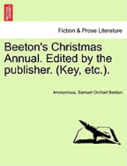 bokomslag Beeton's Christmas Annual. Edited by the Publisher. (Key, Etc.).