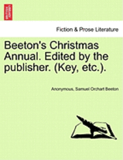 Anonymous, Samuel Orchart Beeton - Beeton's Christmas Annual. Edited by the Publisher. (Key, Etc.)., Häftad