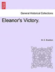 bokomslag Eleanor's Victory. Vol. II.