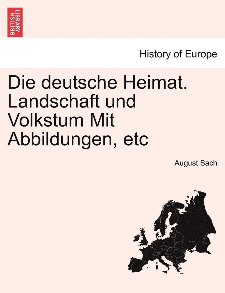 deutsche Heimat. Landschaft und Volkstum Mit Abbildungen, etc 1