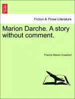 bokomslag Marion Darche. a Story Without Comment.