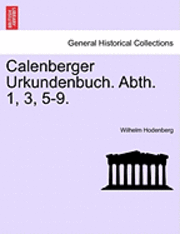 bokomslag Calenberger Urkundenbuch. Abth. 1, 3, 5-9.