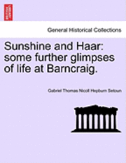 bokomslag Sunshine and Haar: Some Further Glimpses of Life at Barncraig.