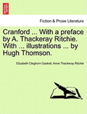 Cranford ... with a Preface by A. Thackeray Ritchie. with ... Illustrations ... by Hugh Thomson. 1