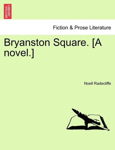 bokomslag Bryanston Square. [A Novel.]