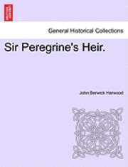 bokomslag Sir Peregrine's Heir.