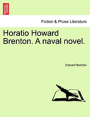 bokomslag Horatio Howard Brenton. a Naval Novel.