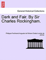 bokomslag Dark and Fair. by Sir Charles Rockingham.