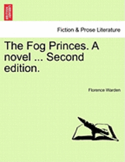 bokomslag Fog Princes. a Novel ... Second Edition.