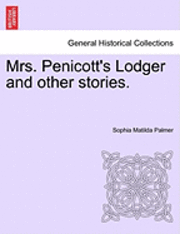 Mrs. Penicott's Lodger and Other Stories. 1