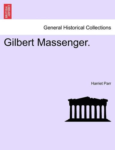bokomslag Gilbert Massenger.