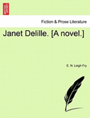 Janet Delille. [A Novel.] 1