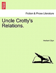 bokomslag Uncle Crotty's Relations.