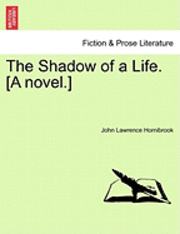 bokomslag Shadow of a Life. [A Novel.]
