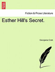 bokomslag Esther Hill's Secret, Vol. I
