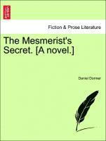 bokomslag The Mesmerist's Secret. [A Novel.]