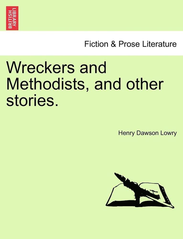 Wreckers and Methodists, and Other Stories. 1