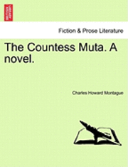 bokomslag The Countess Muta. a Novel.