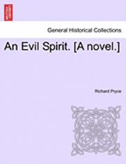 bokomslag An Evil Spirit. [A Novel.]
