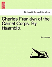 Charles Franklyn of the Camel Corps. by Hasmbib. 1