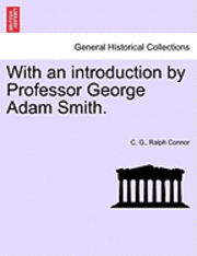With an Introduction by Professor George Adam Smith. 1