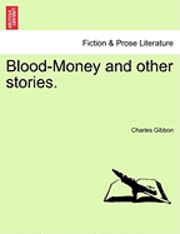 Charles Gibbon - Blood-Money and Other Stories., Häftad