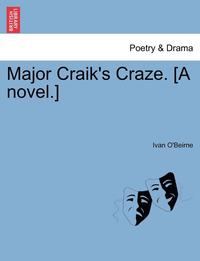 bokomslag Major Craik's Craze. [A Novel.]
