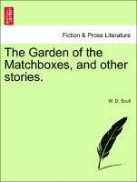 The Garden of the Matchboxes, and Other Stories.